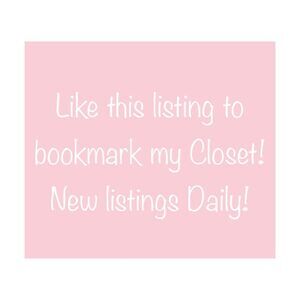Like this listing to Bookmark my closet!